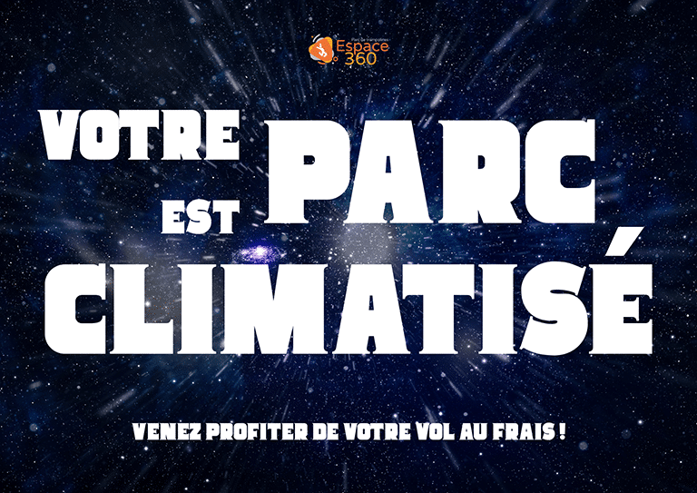 Votre Parc est Climatisé - Venez profiter de notre vol au frais !