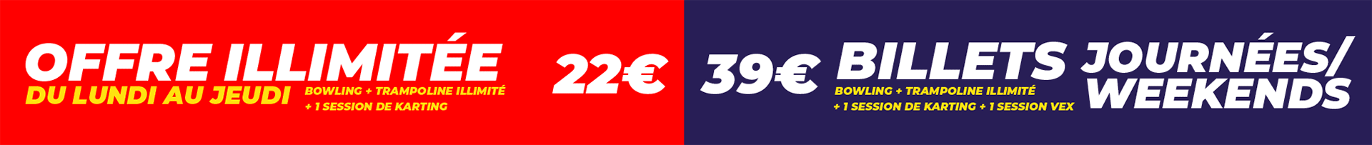Offre illimitée du lundi au jeudi